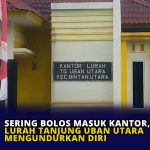 Sering Bolos Masuk Kantor, Lurah Tanjung Uban Utara Mengundurkan Diri