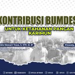 Kontribusi Bumdes, Untuk Ketahanan Pangan Karimun