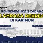 Pengembangan Cabang Olahraga Rekreasi di Karimun