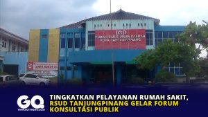 Tingkatkan Pelayanan Rumah Sakit, RSUD Tanjungpinang Gelar Forum Konsultasi Publik