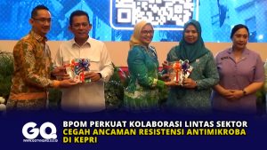 BPOM Perkuat Kolaborasi Lintas Sektor Cegah Ancaman Resistensi Antimikroba di Kepri