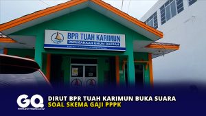 Dirut BPR Tuah Karimun Buka Suara Soal Skema Gaji PPPK