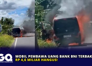 Mobil Pembawa Uang Bank BNI Terbakar, Rp 4,6 Miliar Hangus!