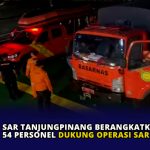 SAR Tanjungpinang Berangkatkan 54 Personel Dukung Operasi SAR di Aceh