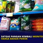 Satgas Pangan Kembali Monitoring Harga Bahan Pokok