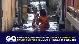 BMKG Tanjungpinang Keluarkan Peringatan Banjir Rob Pesisir Mulai 9 Hingga 11 Desember