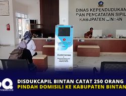Disdukcapil Bintan Catat 250 Orang Pindah Domisili ke Kabupaten Bintan