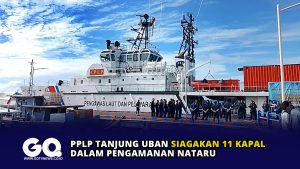 PPLP Tanjung Uban Siagakan 11 Kapal Dalam Pengamanan Nataru