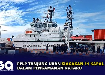 PPLP Tanjung Uban Siagakan 11 Kapal Dalam Pengamanan Nataru