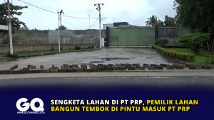 Sengketa Lahan di PT PRP, Pemilik Lahan Bangun Tembok di Pintu Masuk PT PRP