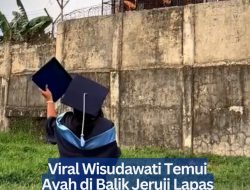 Viral Wisudawati Temui Ayah di Balik Jeruji Lapas