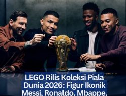 LEGO Rilis Koleksi Piala Dunia 2026: Figur Ikonik Messi, Ronaldo, Mbappe, dan Vini Jr Jadi Sorotan!