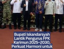 Bupati Iskandarsyah Lantik Pengurus FPK Karimun 2025–2030, Perkuat Harmoni untuk Investasi