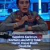 Kapolres Karimun: Korban Laka MTQ Tidak Hamil, Kasus Masih Diselidiki