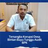 Tersangka Korupsi Desa Bintan Buyu Tunggu Audit BPK