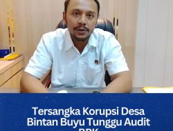 Tersangka Korupsi Desa Bintan Buyu Tunggu Audit BPK