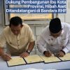 Dukung Pembangunan Ibu Kota Provinsi, Hibah Aset Ditandatangani di Bandara RHF