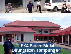 LPKA Batam Mulai Difungsikan, Tampung 84 Narapidana Anak