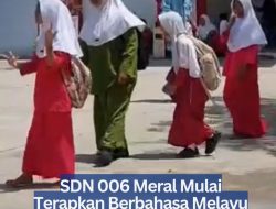 SDN 006 Meral Mulai Terapkan Berbahasa Melayu Setiap Jumat