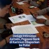 Diduga Intimidasi Jurnalis, Pegawai Bank di Karimun Dilaporkan ke Polisi