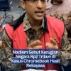 Nadiem Sebut Kerugian Negara Rp2 Triliun di Kasus Chromebook Hasil Rekayasa