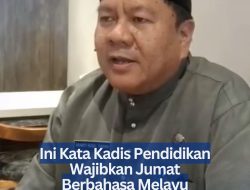 Ini Kata Kadis Pendidikan Wajibkan Jumat Berbahasa Melayu