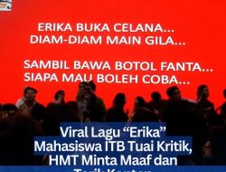 Viral Lagu “Erika” Mahasiswa ITB Tuai Kritik, HMT Minta Maaf dan Tarik Konten
