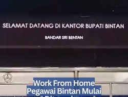 Work From Home Pegawai Bintan Mulai Diterapkan