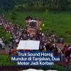 Truk Sound Horeg Mundur di Tanjakan, Dua Motor Jadi Korban