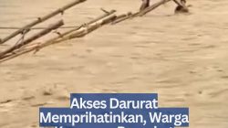 Akses Darurat Memprihatinkan, Warga Kampung Remukut Bertaruh Nyawa Tanpa Jembatan