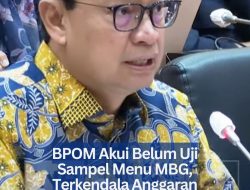 BPOM Akui Belum Uji Sampel Menu MBG, Terkendala Anggaran