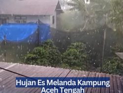 Hujan Es Melanda Kampung Aceh Tengah