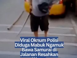 Viral Oknum Polisi Diduga Mabuk Ngamuk Bawa Samurai di Jalanan Resahkan Warga