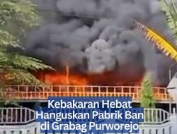 Kebakaran Hebat Hanguskan Pabrik Ban di Grabag Purworejo Jateng