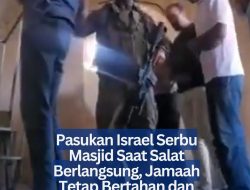 Pasukan Israel Serbu Masjid Saat Salat Berlangsung, Jamaah Tetap Bertahan dan Tuntaskan Ibadah