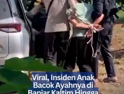 Viral, Insiden Anak Bacok Ayahnya di Banjar Kaltim Hingga Tewas Terekam Kamera