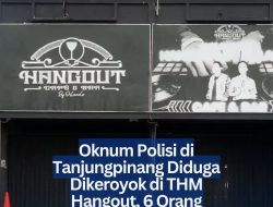 Oknum Polisi di Tanjungpinang Diduga Dikeroyok di THM Hangout, 6 Orang Diperiksa