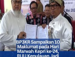 BP3KR Sampaikan 10 Maklumat pada Hari Marwah Kepri ke-24, RUU Kepulauan Jadi Prioritas