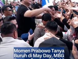 Momen Prabowo Tanya Buruh di May Day, MBG Bermanfaat atau Tidak?