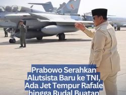 Prabowo Serahkan Alutsista Baru ke TNI, Ada Jet Tempur Rafale hingga Rudal Buatan Prancis