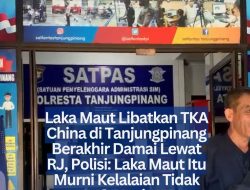 Laka Maut Libatkan TKA China di Tanjungpinang Berakhir Damai Lewat RJ, Polisi: Laka Maut Itu Murni Kelalaian Tidak Sengaja