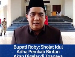 Bupati Roby: Sholat Idul Adha Pemkab Bintan Akan Digelar di Toapaya Selatan