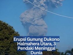Erupsi Gunung Dukono Halmahera Utara, 3 Pendaki Meninggal Dunia