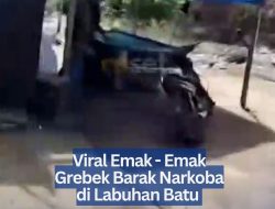 Viral Emak – Emak Grebek Barak Narkoba di Labuhan Batu