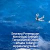 Seorang Perempuan Meninggal Setelah Terpeleset di Objek Wisata Tebing Appalarang Sulsel