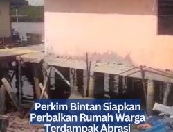 Perkim Bintan Siapkan Perbaikan Rumah Warga Terdampak Abrasi
