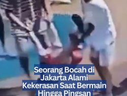 Seorang Bocah di Jakarta Alami Kekerasan Saat Bermain Hingga Pingsan Tersengat Listrik