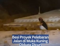 Besi Proyek Pelebaran Jalan di Muka Kuning Diduga Dicuri