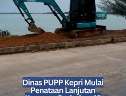 Dinas PUPP Kepri Mulai Penataan Lanjutan Kawasan Gurindam 12