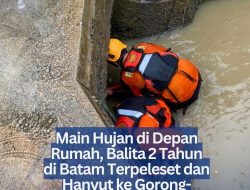 Main Hujan di Depan Rumah, Balita 2 Tahun di Batam Terpeleset dan Hanyut ke Gorong-Gorong